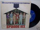EPISODE SIX - HERE,THERE AND EVERYWHERE ..RARE 45/ps 7'