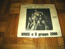 45 KRISS E IL GRUPPO 2000 L’AMORE RARE PROG ITALY 1973