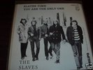 THE SLAVES - SLAVES TIME 7