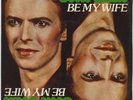 DAVID BOWIE BE MY WIFE 7