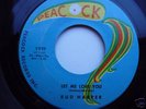 BUD HARPER - LET ME LOVE YOU / MR. SOUL
