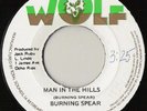 BURNING SPEAR   MAN IN THE HILLS   ROOTS REGGAE 7” ??