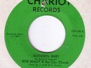BOB BRADY & CON CHORDS: GOODBYE BABY (CHARIOT) NORTHERN