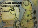 DOLLAR BRAND  SOUTH AFRICA LP  UNDERGROUND IN