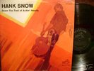 HANK SNOW LP DOWN THE TRAIL OF ACHIN' HEARTS