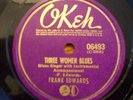 Frank Edwards--3 Women Blues--Okeh 06493  E+