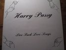HARRY PUSSY Orig LP Live F**k Love Songs 47/300 RARE