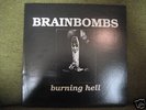 Brainbombs Burning Hell LP Sunn Melvins Unsane