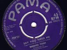 BARBARA PERRY-SAY YOU NEED ME/UNLOVABLE PAMA 45 NM