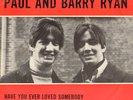 PAUL & BARRY RYAN Have You Ever 1968 HOLLAND + PS