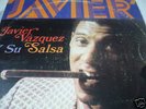 JAVIER VASQUEZ Y SU SALSA hard guaguanco RECOMMENDED???