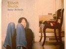 Elliott Smith - Baby Britain 7