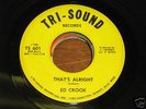 Ed Crook NORTHERN SOUL 45 Thats Alright / Youll See