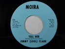 JIMMY SOUL CLARK Tell Her on MOIRA NORTHERN 45 HEAR