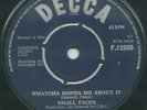 Small Faces - Whatcha Gonna Do - Irish 7
