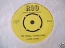 Laurel Aitken - We Shall Overcome 1966 UK 45 RIO