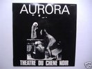 AURORA THEATRE DU CHENE NOIR FRENCH LP FUTURA RECORDS