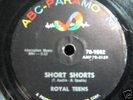 78 RPM ABC PARAMOUNT 9882    ROYAL TEENS   SHORT SHORTS