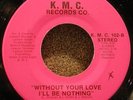 SOUL 45 LaVorn SMITH Without Your Love K.M.C. Records