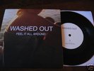 Washed Out Feel It All Around 7