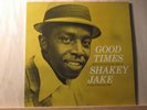 Shakey Jake Good Times Prestige Bluesville 1008