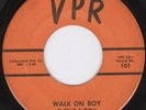 Belgium Popcorn 45-Bob Roark-Walk On Boy-VPR--Hear 