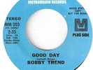 BOBBY TREND  / Wah-Wah Mod Garage Dancer 45 : GOOD DAY