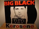 Big Black *Kerosene.LP* Whitehouse Albini Rapeman Coil