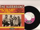 THE BARBARIANS 45 TOURS REFERENCE : INT 180027