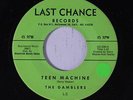 GAMBLERS: Teen Machine 45 (sm tol) rare Oldies