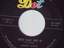 Danny Wolfe - Let's Flat Get It 45 DOT rare rockabilly
