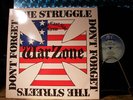 WAR ZONE - DON ' T FORGET THE STRUGGLE, DON ' T FORGET