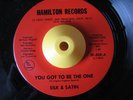 Crossover Soul 45 SILK & SATIN You Got To Be The One