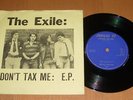 THE EXILE - DON'T TAX ME EP - FASCIST DJ - JUBILEE 77
