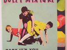 DOLLY MIXTURE Baby its You 7