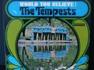 TEMPESTS Would You Believe LP on SMASH Northern Soul