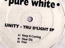 UNITY-TRU D`LIGHT EP+HEAR DIS-PURE WHITE-1993-OLD SKOOL
