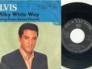 ELVIS PRESLEY- Milky white way GERMAN  7”45 PS