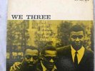WE THREE-NEW JAZZ,DEEP GROOVE,ROY HAYNES,PAUL CHAMBERS
