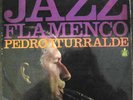 PEDRO ITURRALDE - RARE JAZZ FLAMENCO LP - 1967
