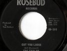 rare Soul Funk 45 TAC TAYLOR cut you loose ROSEBUD