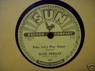 78 RPM SUN  ELVIS PRESLEY  BABY LETS PLAY HOUSE  VG++