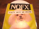 NOFX Don't Call me white 7