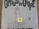 The Gerogerigegege – Gay Sex Can Be AIDS 7” RARE MINT