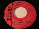 THE SATISFACTIONS SMASH 2098 TAKE IT OR LEAVE IT -HEAR