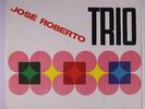 JOSE ROBERTO TRIO: Jose Roberto Trio LP (Brazil, sm toc, sm tobc, sm tol, inden