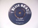 Ska Champions - My Tears 1965 UK 45 BLUE BEAT