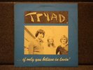 TRYAD IF ONLY YOU BELIEVE IN RARE PRIVATE FOLK PSYCH LP