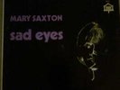 mary saxton - sad eyes lp- losing control,take my heart