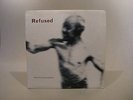 Refused - Songs to Fan the Flames of Discontent LP